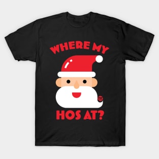 WHERE MY HOS AT T-Shirt